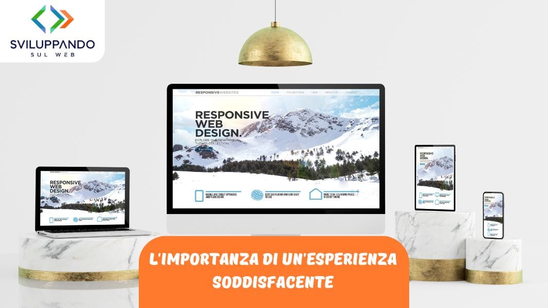 Sito Responsive: L’importanza di un’Esperienza Soddisfacente